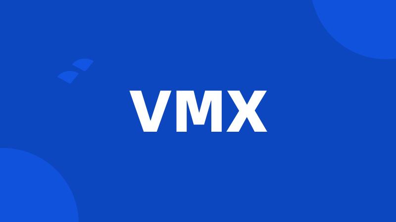 VMX