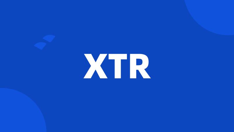 XTR