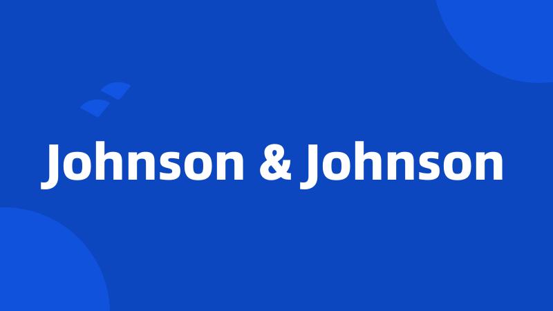 Johnson & Johnson