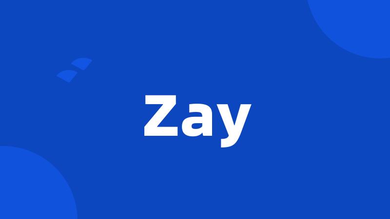 Zay