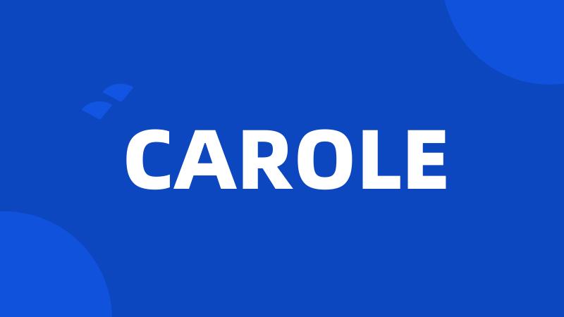 CAROLE