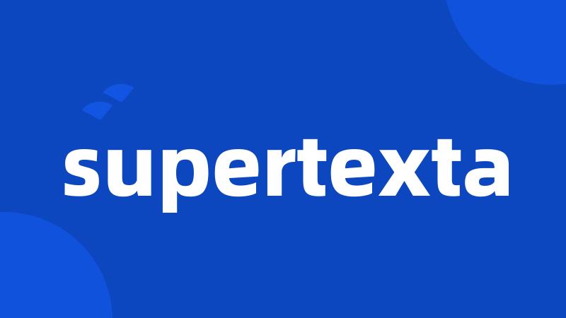 supertexta