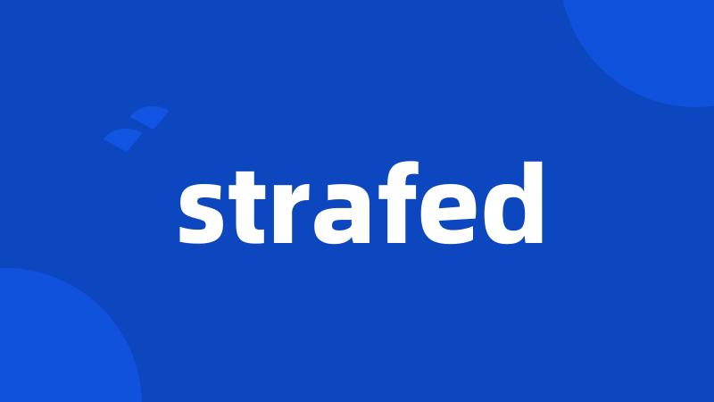 strafed