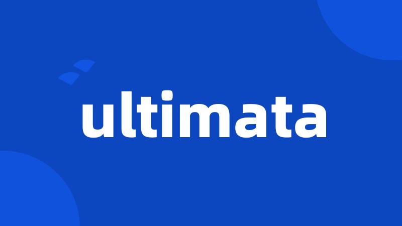 ultimata