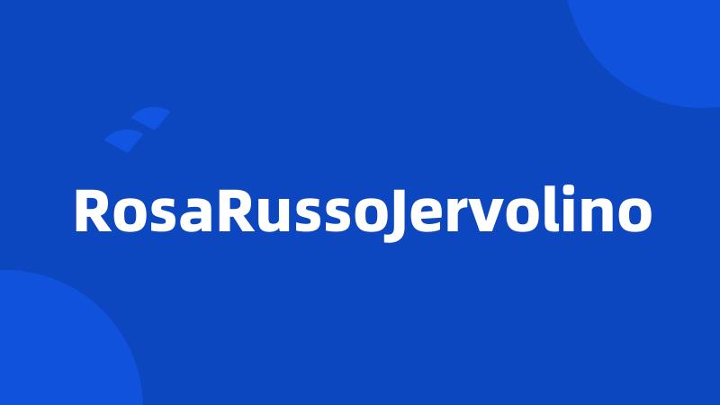 RosaRussoJervolino