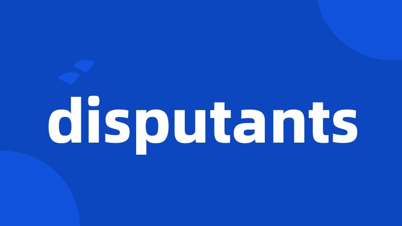 disputants