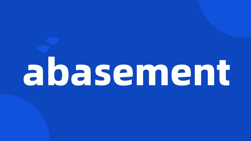 abasement