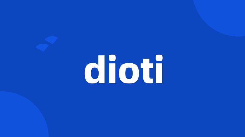 dioti