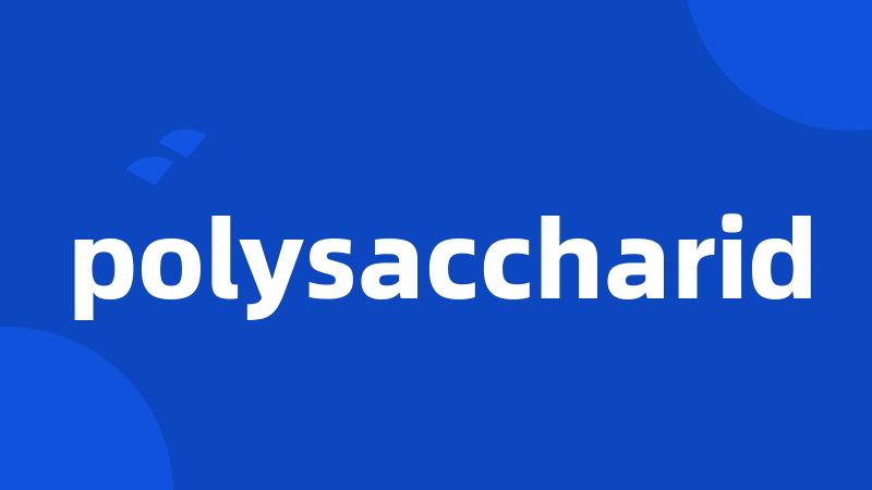 polysaccharid