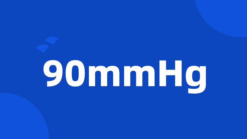 90mmHg