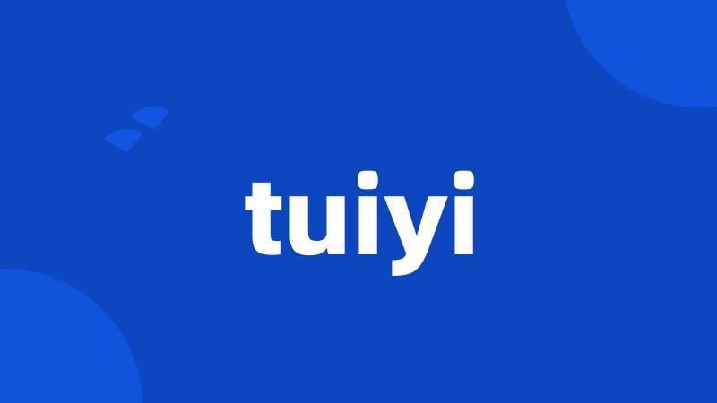 tuiyi