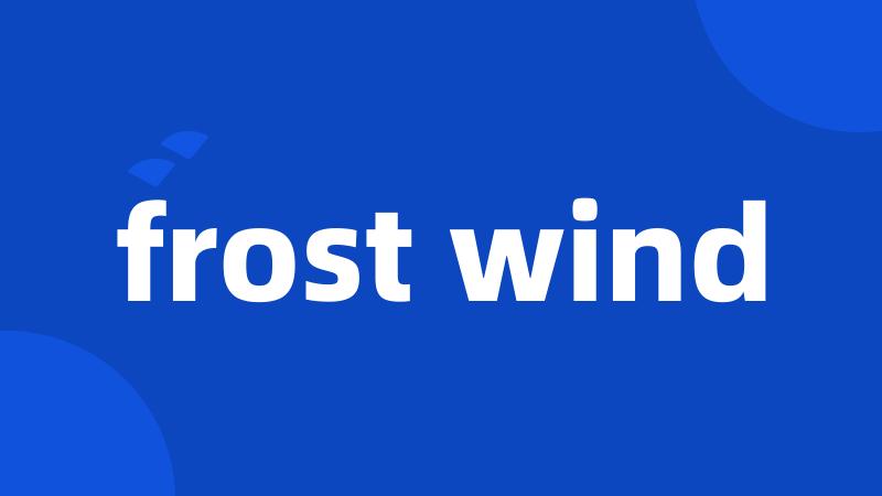 frost wind