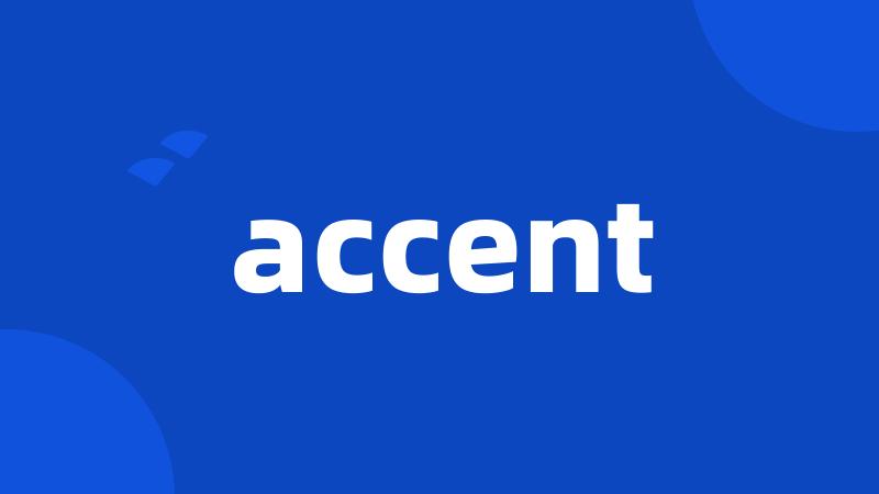 accent