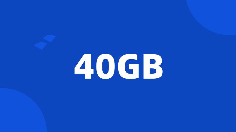 40GB