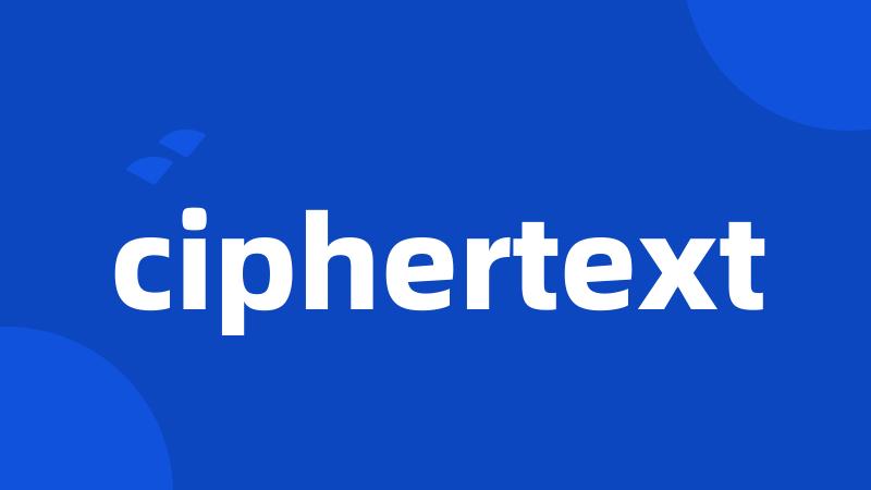 ciphertext