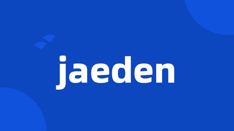 jaeden