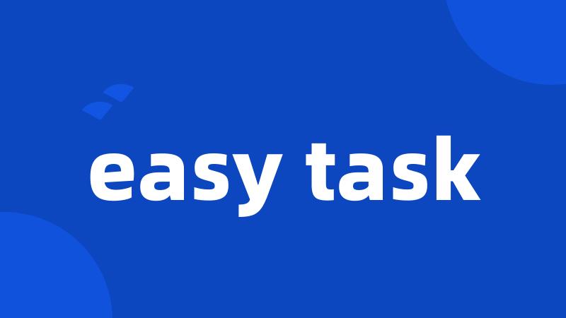 easy task