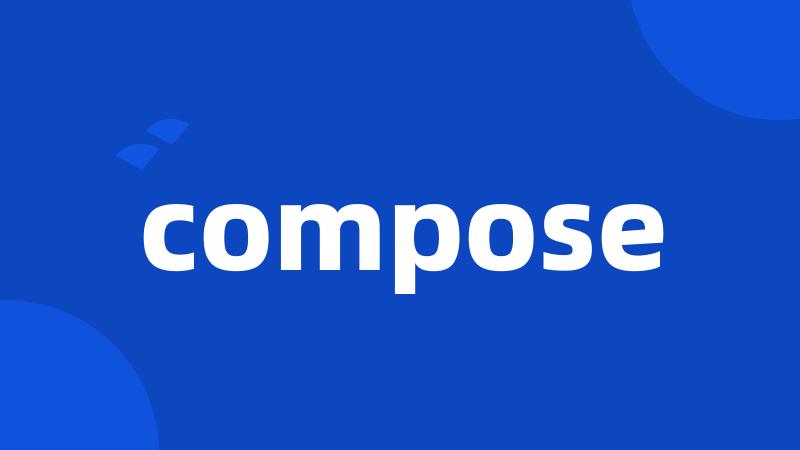 compose