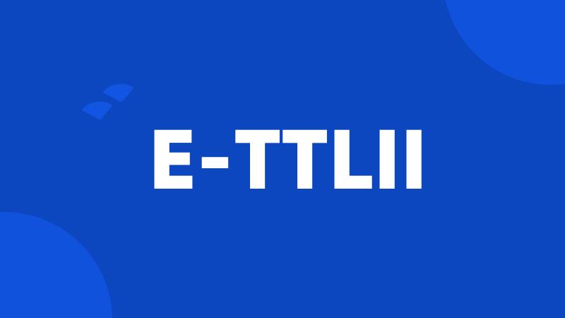 E-TTLII