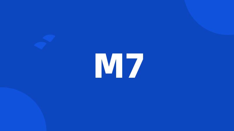 M7