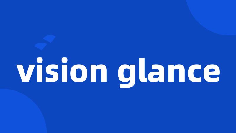 vision glance