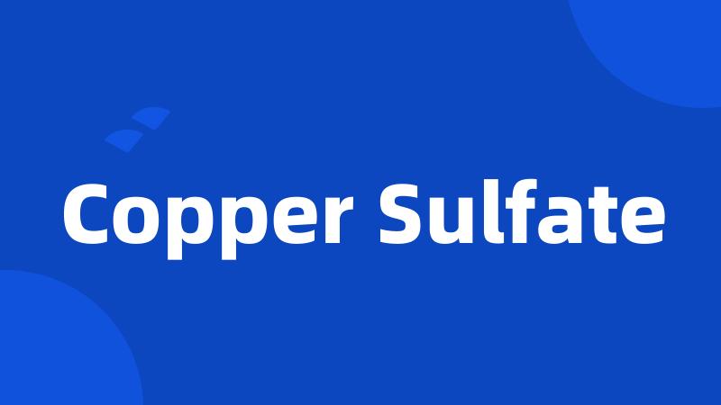 Copper Sulfate