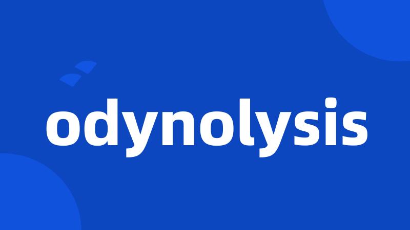 odynolysis