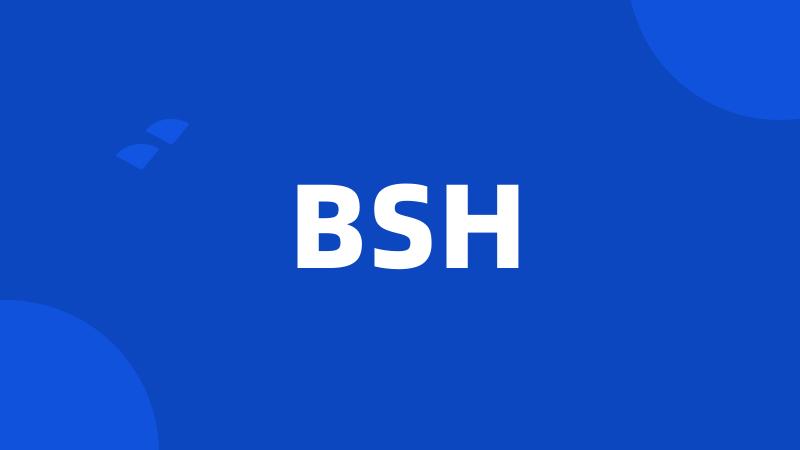 BSH