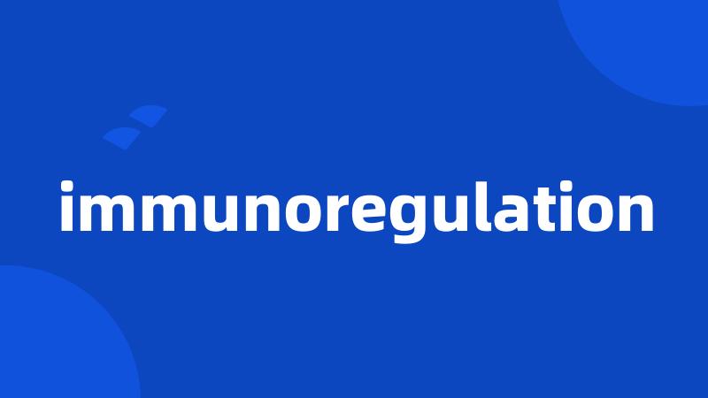 immunoregulation