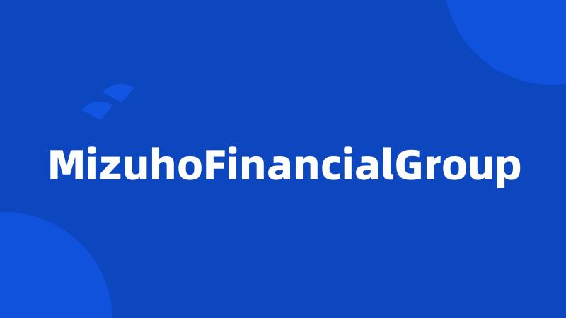 MizuhoFinancialGroup