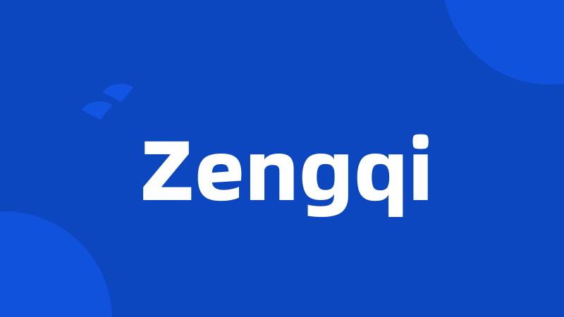 Zengqi