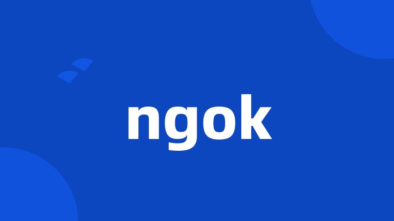 ngok