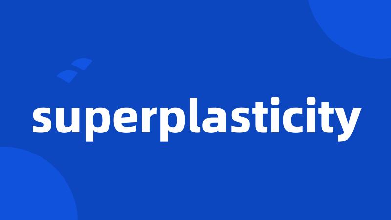 superplasticity