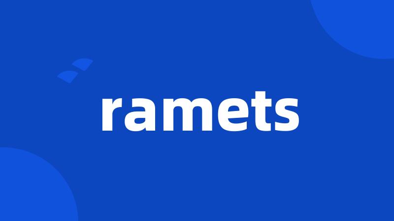 ramets