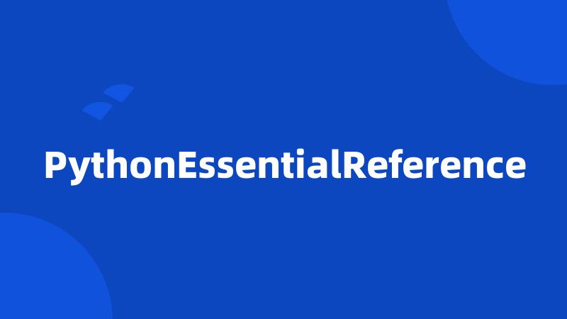 PythonEssentialReference