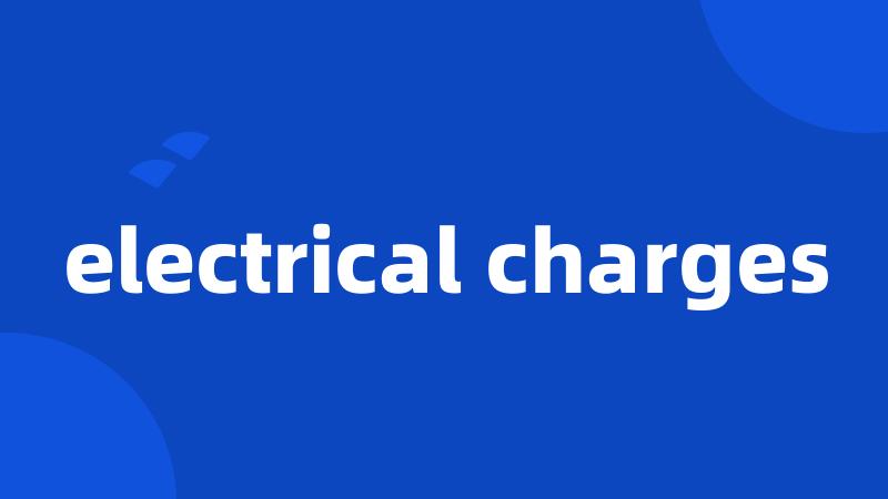 electrical charges