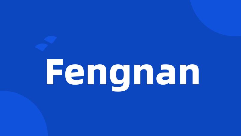 Fengnan