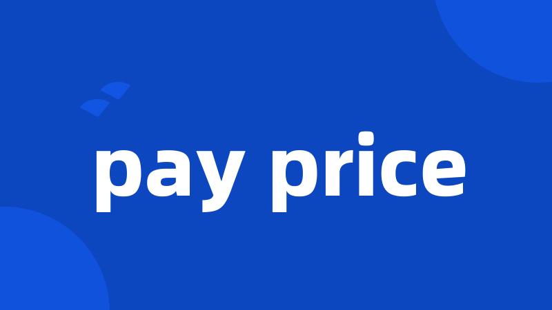 pay price