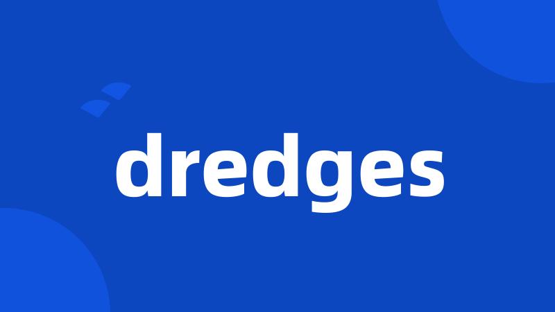 dredges