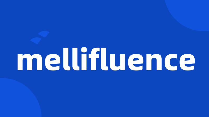 mellifluence