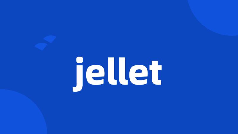 jellet