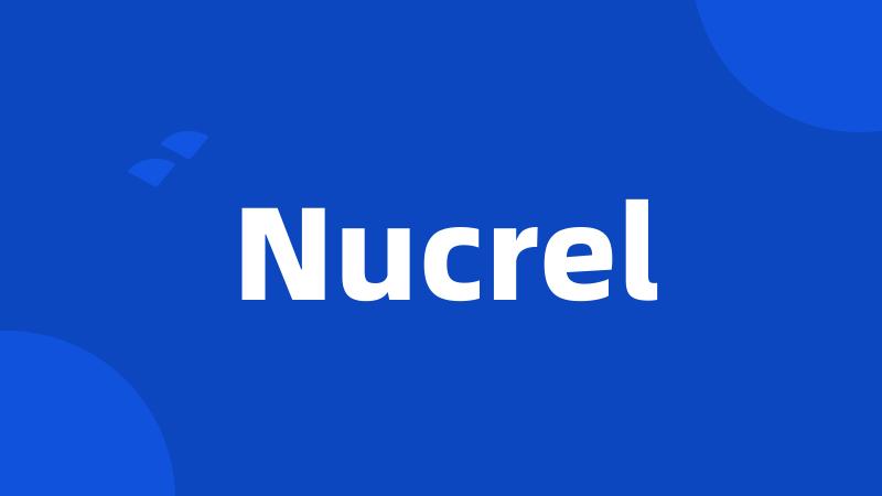 Nucrel