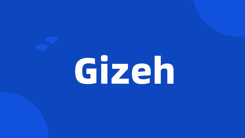 Gizeh