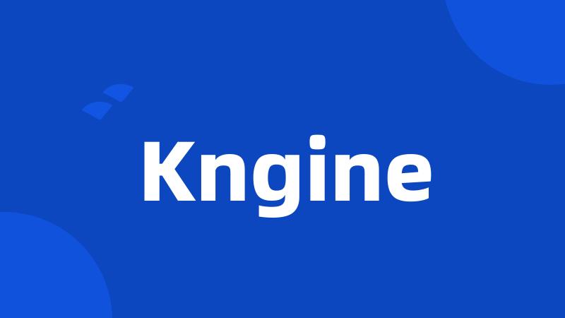 Kngine