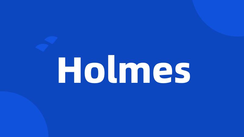 Holmes