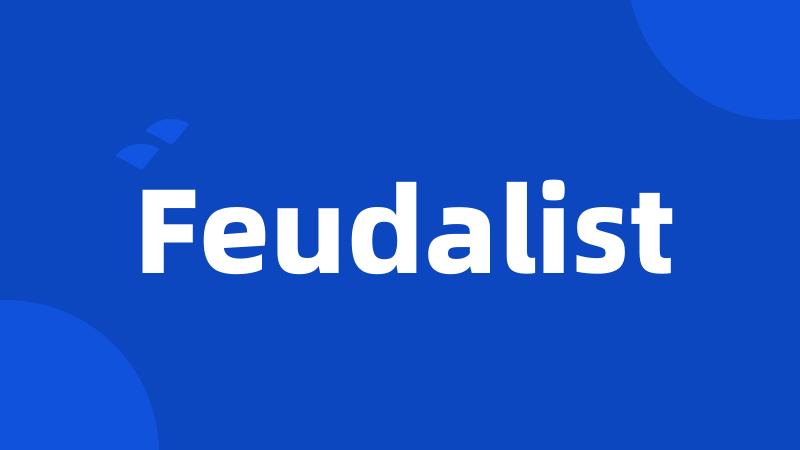 Feudalist