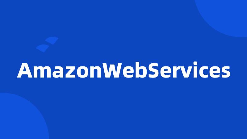 AmazonWebServices