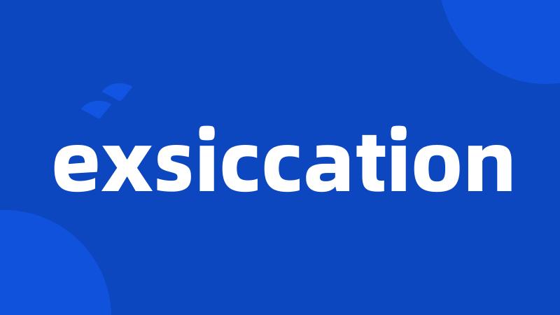 exsiccation