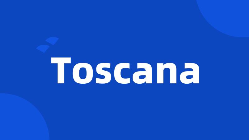 Toscana