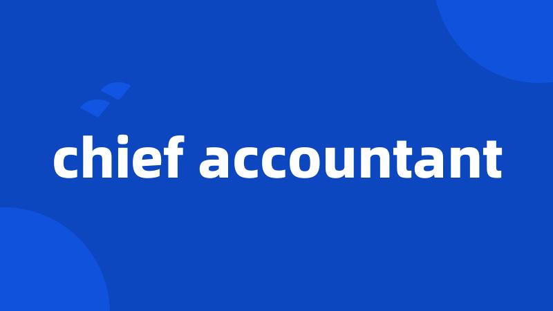 chief accountant